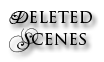 Deleted Scenes